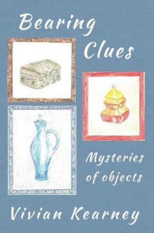 Cover of Bearing Clues - Mysteries of Objects