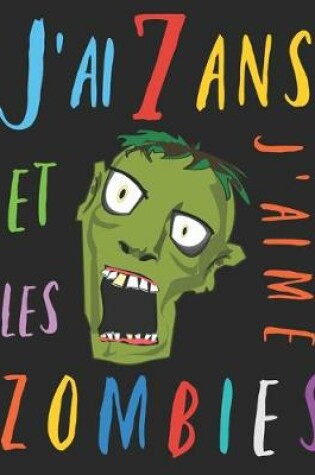 Cover of J'ai 7 ans et j'aime les zombies