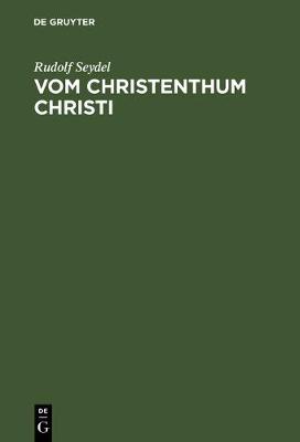 Book cover for Vom Christenthum Christi