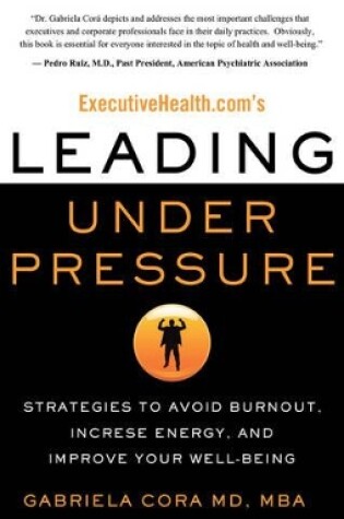 Cover of ExecutiveHealth.com's Leading Under Pressure
