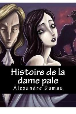 Book cover for Histoire de la dame pale