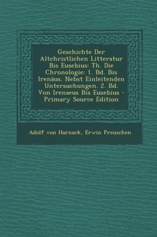 Cover of Geschichte Der Altchristlichen Litteratur Bis Eusebius