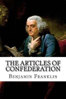Book cover for The Articles of Confederation Benjamin Franklin