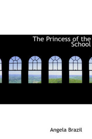 Cover of The Princess of the School