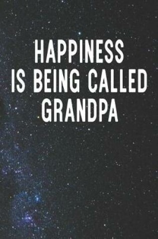 Cover of Happiness Is Being Called Grandpa