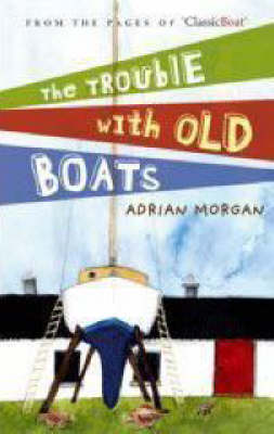 Book cover for The Trouble with Old Boats