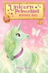 Book cover for Unicorn Princesses 3: Bloom's Ball