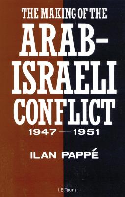 Book cover for The Making of the Arab-Israeli Conflict, 1947-1951