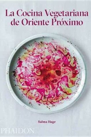 Cover of La Cocina Vegetariana de Oriente Próximo (Middle Eastern Vegetarian Cookbook) (Spanish Edition)