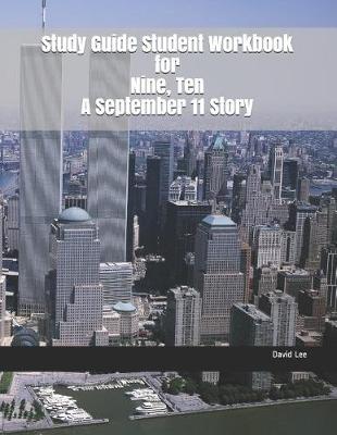 Book cover for Study Guide Student Workbook for Nine, Ten a September 11 Story