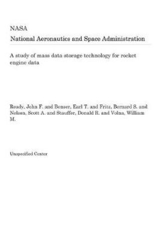 Cover of A Study of Mass Data Storage Technology for Rocket Engine Data