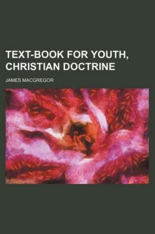 Cover of Text-Book for Youth, Christian Doctrine