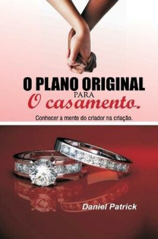 Cover of O plano original para o casamento.