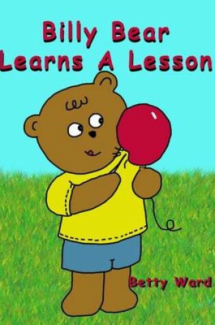 Cover of Billy Bear Learns A Lesson