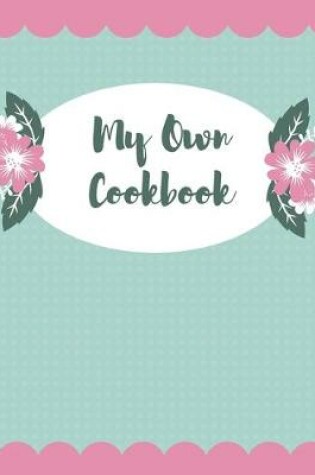 Cover of My Own Cookbook