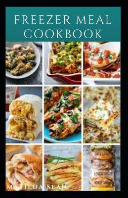 Book cover for Freezer Meal Cookbook