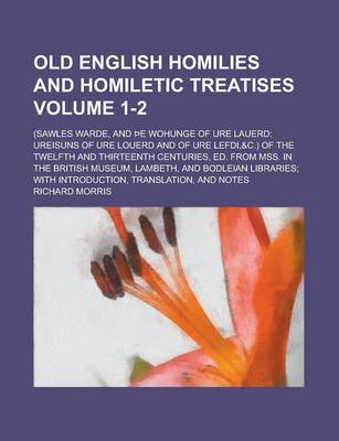 Book cover for Old English Homilies and Homiletic Treatises; (Sawles Warde, and E Wohunge of Ure Lauerd