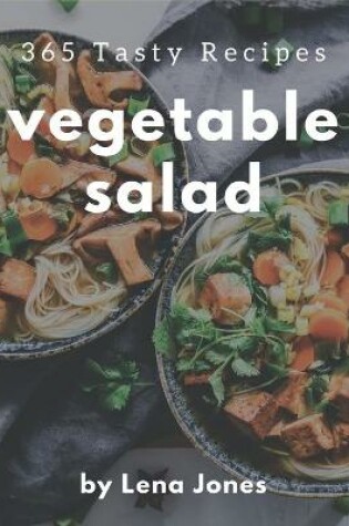 Cover of 365 Tasty Vegetable Salad Recipes
