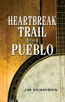 Book cover for Heartbreak Trail to Pueblo