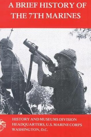 Cover of A Brief History of the 7th Marines
