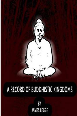 Book cover for A Record Of Buddhistic Kingdoms