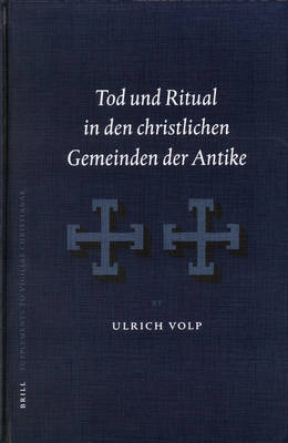 Book cover for Tod und Ritual in den christlichen Gemeinden der Antike