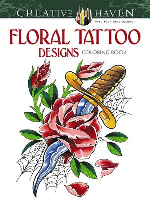 Book cover for Creative Haven Floral Tattoo Designs Coloring Book