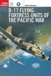 Book cover for B-17 Flying Fortress Units of the Pacific War
