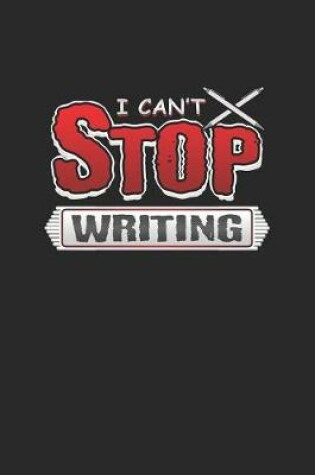 Cover of I Can't Stop Writing