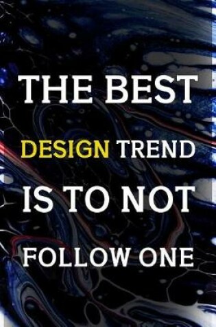 Cover of The Best Design Trend Is to Not Follow One