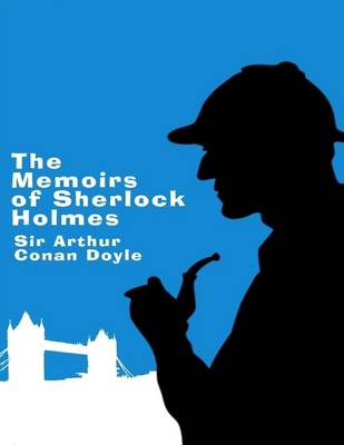 Book cover for The Memoirs of Sherlock Holmes (Annotated)