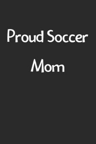 Cover of Proud Soccer Mom