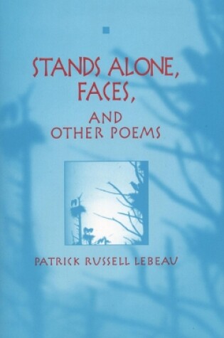 Cover of Stands Alone, Faces, and Other Poems