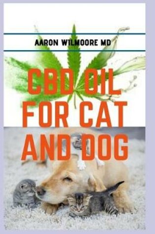 Cover of CBD Oil for Cats and Dogs