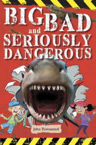 Cover of Reading Planet KS2 - Big, Bad and Seriously Dangerous - Level 2: Mercury/Brown band
