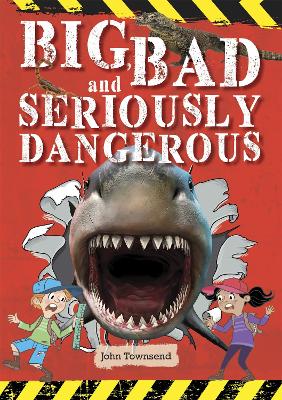 Cover of Reading Planet KS2 - Big, Bad and Seriously Dangerous - Level 2: Mercury/Brown band
