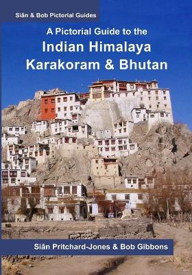 Book cover for A Pictorial Guide to the Indian Himalaya, Karakoram and Bhutan