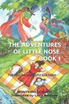 Book cover for THE ADVENTURES OF LITTLE NOSE - BOOK 1 (Translated by Lena Bushroe)