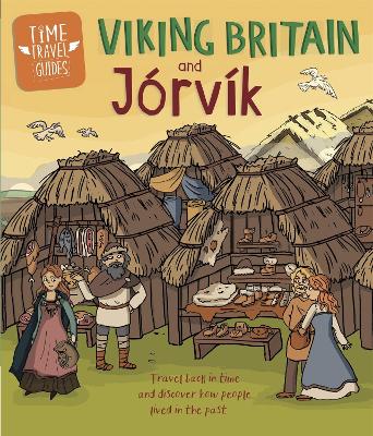 Book cover for Time Travel Guides: Viking Britain and Jorvik