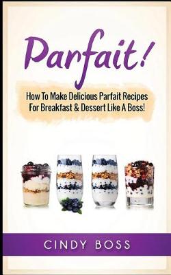 Book cover for Parfait!