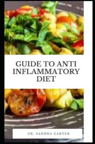 Cover of Guide to Anti inflammatory Diet