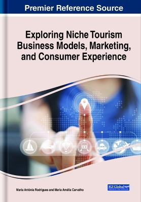 Cover of Exploring Niche Tourism Business Models, Marketing, and Consumer Experience