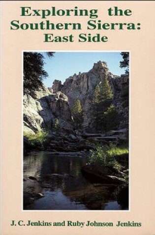 Cover of Exploring the Southern Sierra: East Side