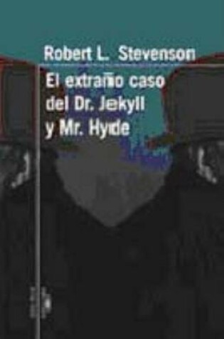 Cover of El Extrano Caso del Dr. Jeckyll y Mr. Hyde