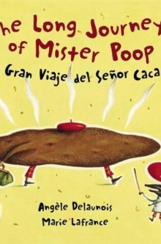 Cover of The Long Journey of Mister Poop / El Gran Viaje del Señor Caca