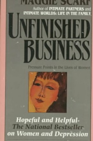 Cover of Unfinished Business: Pressure Points in the Lives of Women