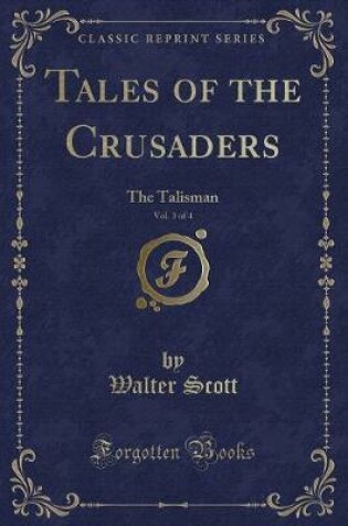 Cover of Tales of the Crusaders, Vol. 3 of 4