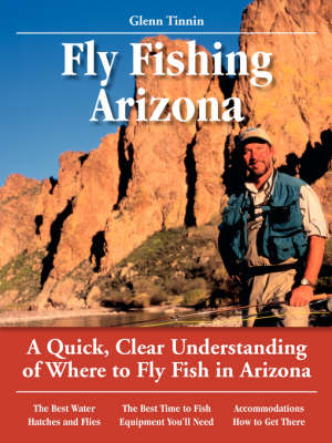 Book cover for Glenn Tinnin's No Nonsense Guide to Fly Fishing in Arizona