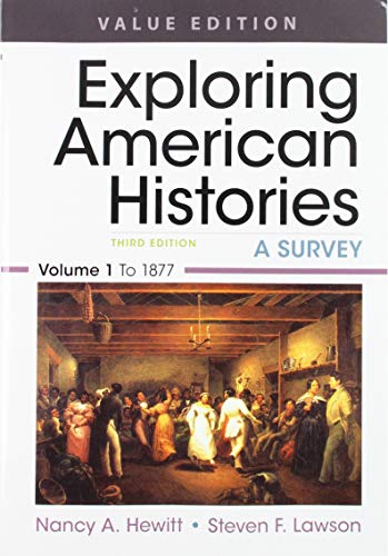 Book cover for Exploring American Histories, Value Edition, Volume 1 & Thinking Through Sources for Exploring American Histories Volume 1