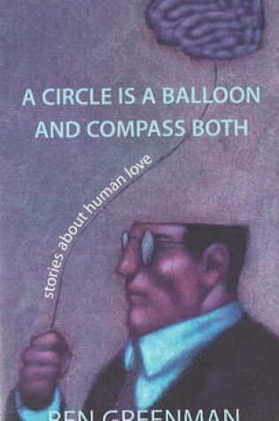 Cover of Circle is a Balloon & Compass Both